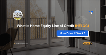 What Is Home Equity Line of Credit (HELOC) & How Does It Work?