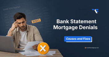 What Causes Bank Statement Mortgage Denials & How to Fix