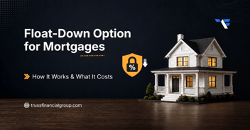 Float-Down Option for Mortgages: How It Works & What It Costs