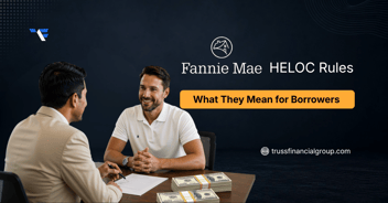 Fannie Mae HELOC Rules: What They Mean for Borrowers