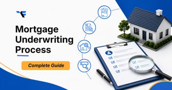 Mortgage Underwriting Process: A Complete Guide