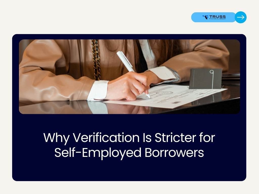 Why Verification Is Stricter for Self-Employed Borrowers