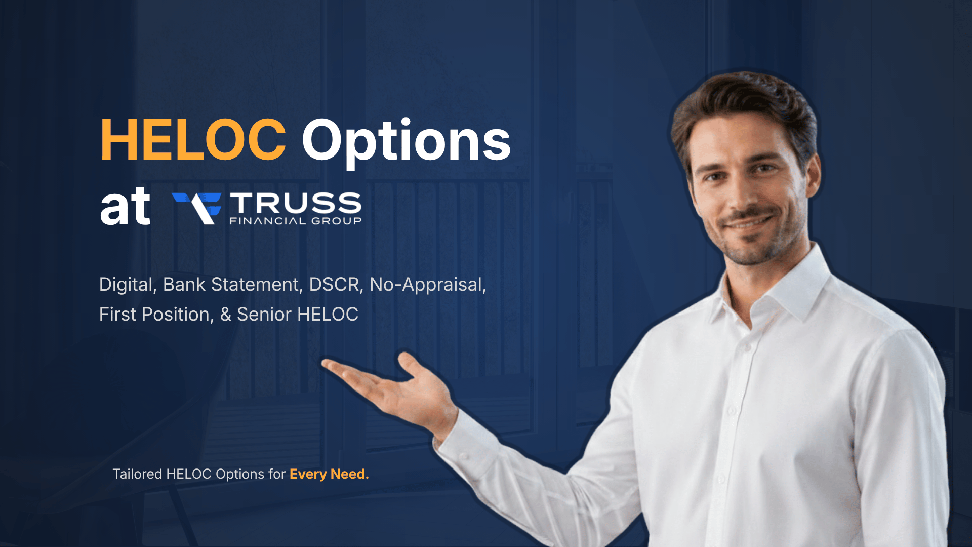 Which HELOC Loan Options Are Available Through Truss Financial Group?