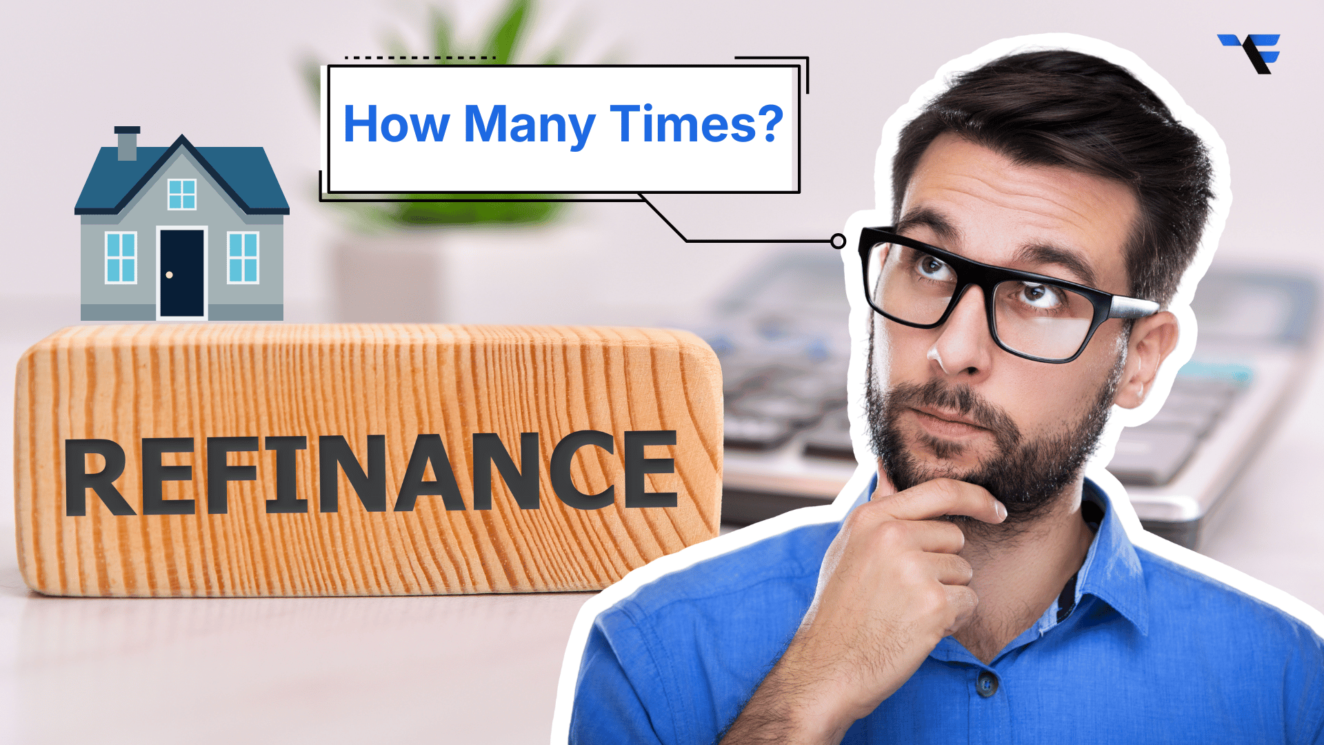 How Many Times Can You Refinance Your Mortgage?