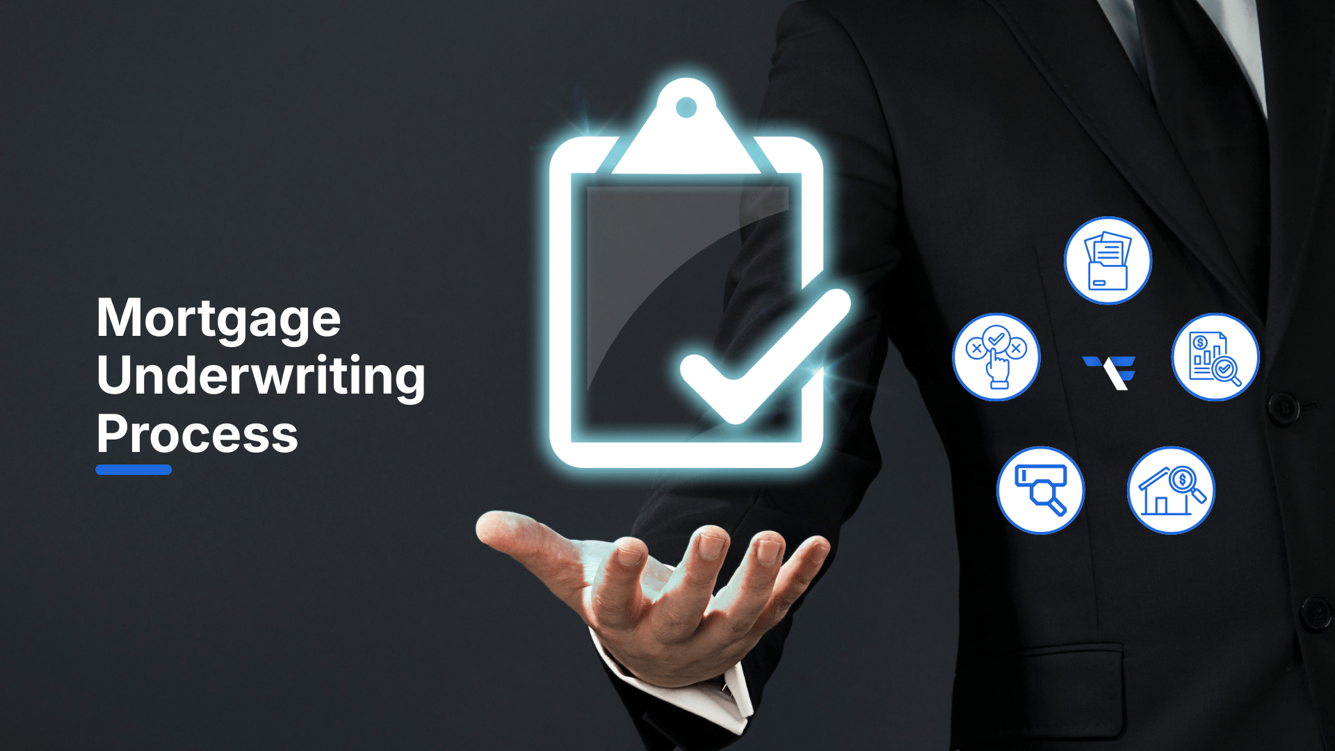 The Mortgage Underwriting Process, Step by Step
