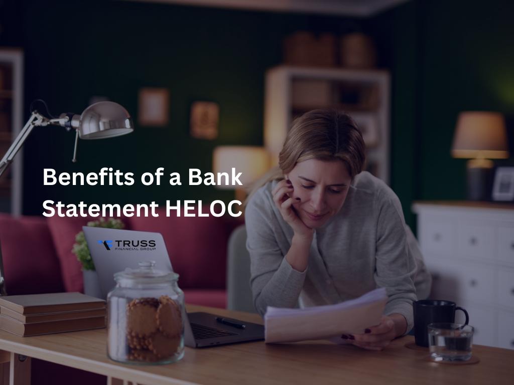 Benefits of a Bank Statement HELOC