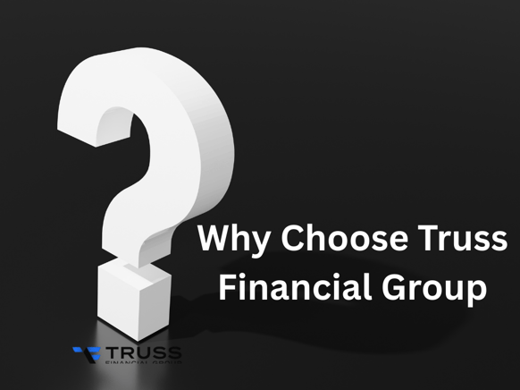 Choose Truss Financial Group