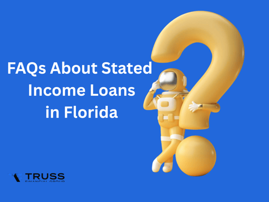 FAQs About Stated Income Loans in Florida