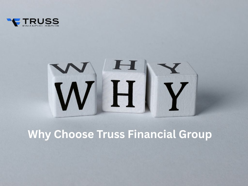 Why Choose Truss Financial Group