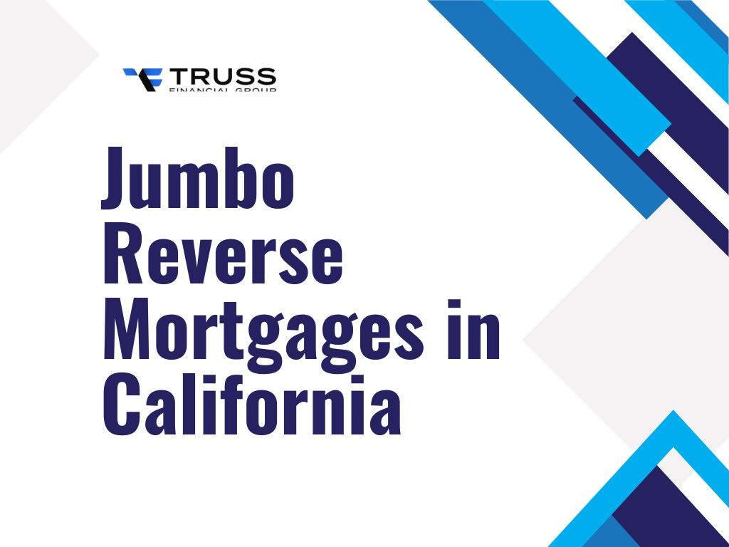 Jumbo Reverse Mortgages in California