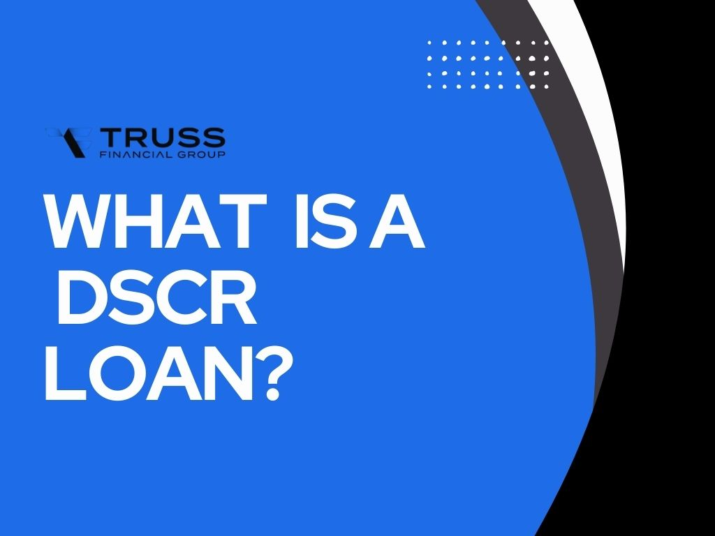 What Is a DSCR Loan?