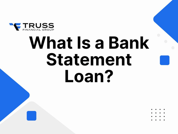 What Is a Bank Statement Loan? 