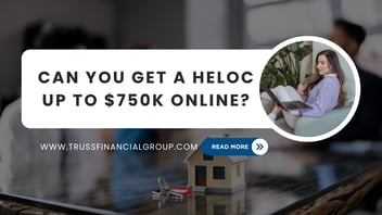 Can You Get a HELOC Up to $750K Online? Here’s What’s New for Self-Employed Borrowers in 2025