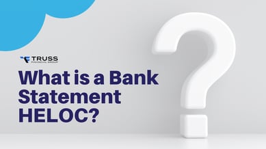 Bank Statement HELOC: Guide for Self-Employed