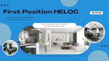 First Position HELOC: How to Access Equity Without Refinancing Your Home